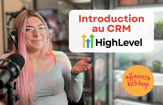 Introduction au CRM Go High Level